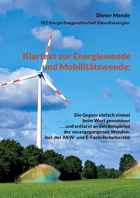 Klartext zur Energiewende und Mobilitätswende: - Dieter Mende