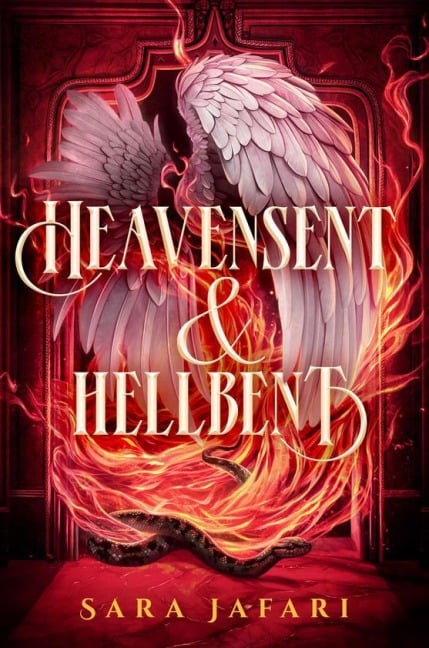 Heavensent & Hellbent - Sara Jafari