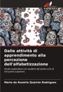 Cover-Bild zum Titel 'Dalle attività di apprendimento alla percezione dell'alfabetizzazione' von 'Maria Do Rosário Queirós Rodrigues'