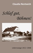 Cover-Bild zum Titel 'Schlaf gut, Böhmen!' von 'Claudia Nentwich'