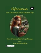 Cover-Bild zum Titel 'Elfenreise' von 'Marianne Wilde'