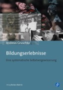 Cover-Bild zum Titel 'Bildungserlebnisse' von 'Andreas Gruschka'