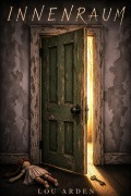 Cover-Bild zum Titel 'Innenraum' von 'Lou Arden'