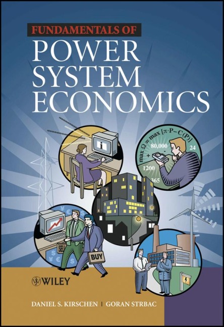 Fundamentals of Power System Economics - Daniel S. Kirschen, Goran Strbac