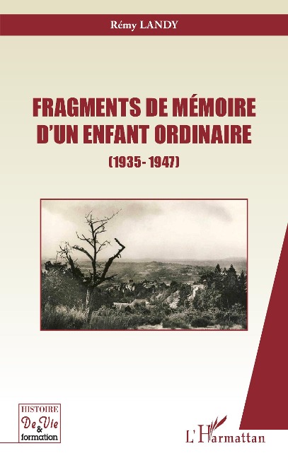 Fragments de mémoire d'un enfant ordinaire - Rémy Landy
