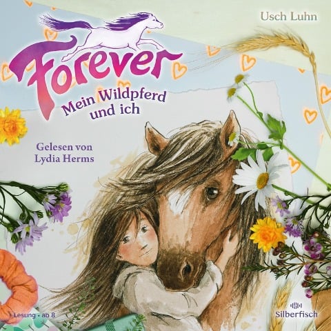 Forever 1: Forever. Mein Wildpferd und ich - Usch Luhn