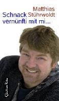 Schnack vernünfti mit mi... - Matthias Stührwoldt