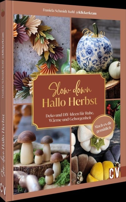 Slow down, hallo Herbst - Daniela Schmidt-Kohl