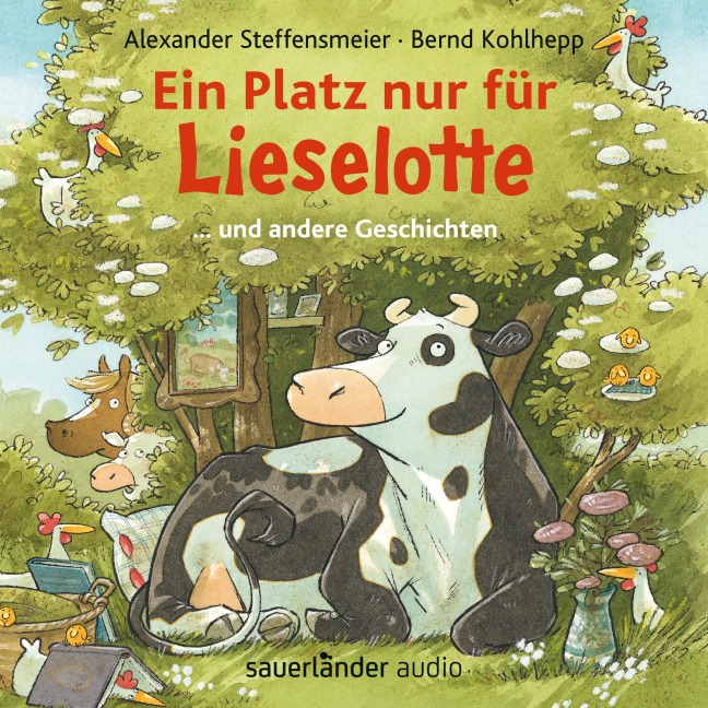 Ein Platz nur für Lieselotte ... und andere Geschichten - Hörbücher von Kuh Lieselotte - Alexander Steffensmeier