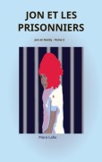 Cover-Bild zum Titel 'Jon et les prisonniers' von 'Flora Lalix'