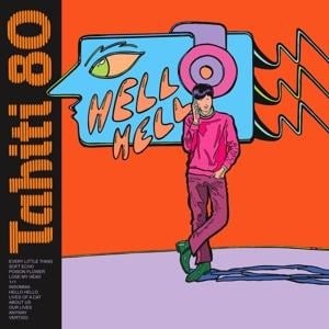 Hello,Hello - Tahiti 80