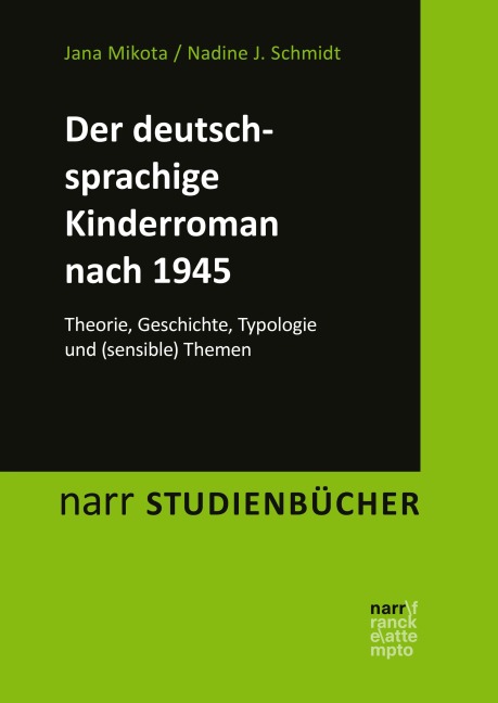 Der deutschsprachige Kinderroman nach 1945 - Jana Mikota, Nadine J. Schmidt