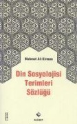 Din Sosyolojisi Terimleri Sözlügü - Mehmet Ali Kirman
