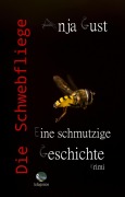 Cover-Bild zum Titel 'Die Schwebfliege' von 'Anja Gust'