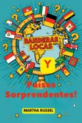 Cover-Bild zum Titel '¡Banderas Locas y Países Sorprendentes!' von 'Martha Russel'