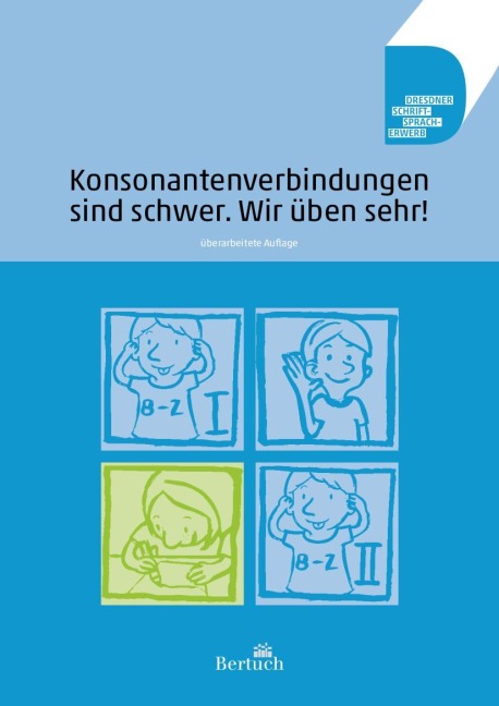 Konsonantenverbindungen sind schwer. Wir üben sehr! - Anne Volkmann, Annett Zilger