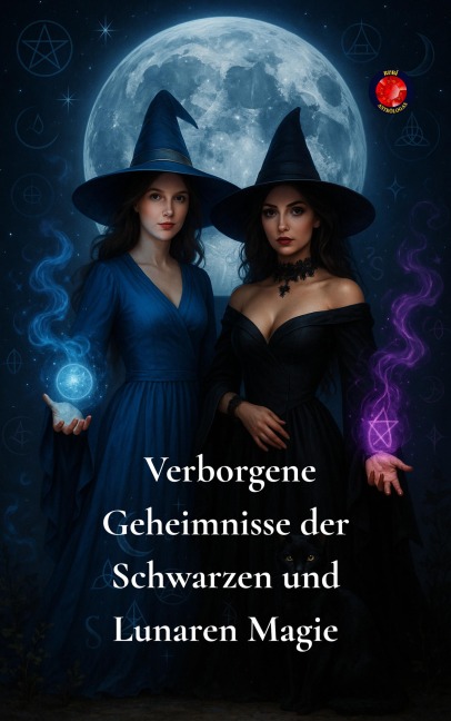 Verborgene Geheimnisse der Schwarzen und Lunaren Magie - Alina Rubi