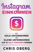 Cover-Bild zum Titel 'Instagram-Einkommen' von 'Chris Oberg'