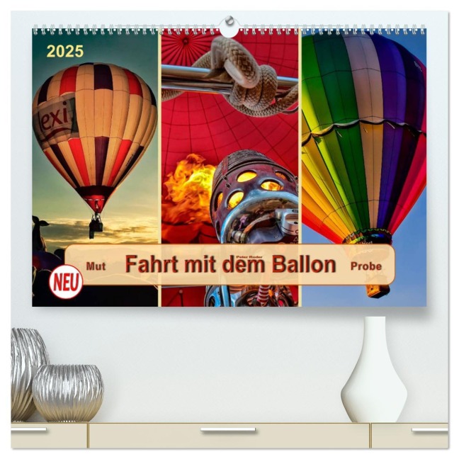 Fahrt mit dem Ballon, Mut-Probe (hochwertiger Premium Wandkalender 2025 DIN A2 quer), Kunstdruck in Hochglanz - Peter Roder