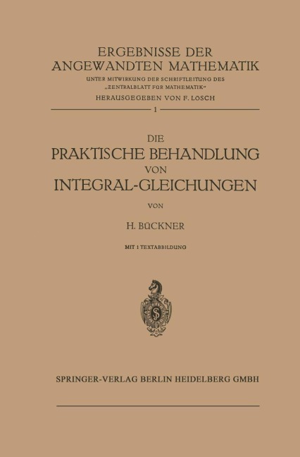 Die Praktische Behandlung von Integral-Gleichungen - Hans Bückner