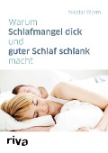 Cover-Bild zum Titel 'Warum Schlafmangel dick und guter Schlaf schlank macht' von 'Nicolai Worm'