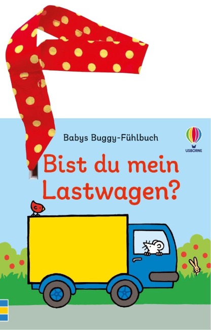 Babys Buggy-Fühlbuch: Bist du mein Lastwagen? - 