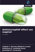 Cover-Bild zum Titel 'Antinociceptief effect van eugenol' von 'Cybelle F. Barreto Medeiros Linard, Andrelina N. Coelhode Souza, Josenilda M. Cavalcanti'