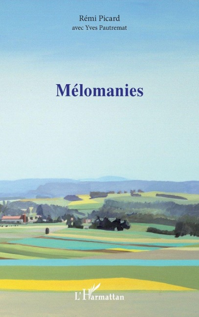 Mélomanies - Rémi Picard, Yves Pautremat
