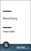 Cover-Bild zum Titel 'Betrachtung' von 'Franz Kafka'