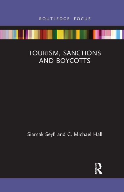 Tourism, Sanctions and Boycotts - Siamak Seyfi, C. Michael Hall