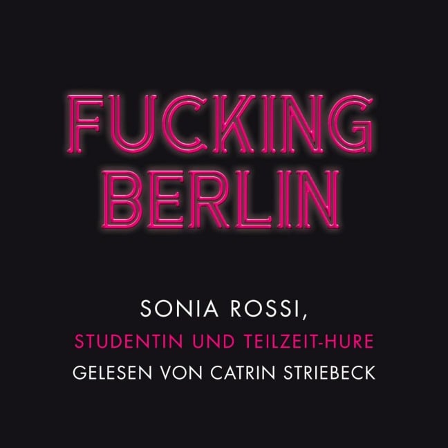 Fucking Berlin - Sonia Rossi