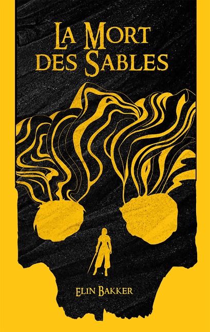 La Mort des Sables - Elin Bakker
