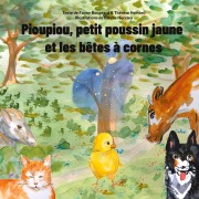 Cover-Bild zum Titel 'Pioupiou, petit poussin jaune et les bêtes à cornes' von 'Fanny Bougeard, Thérèse Hervieu, Estelle Hervieu'