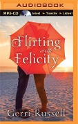 Flirting with Felicity - Gerri Russell