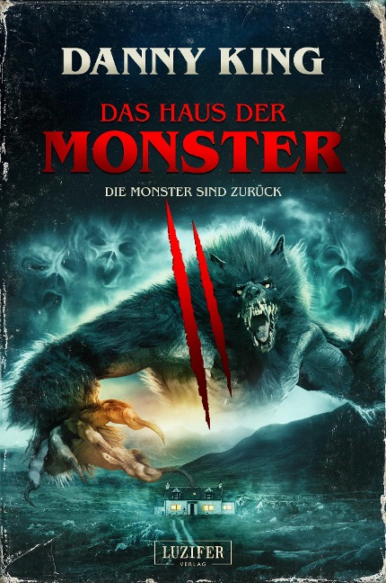 DAS HAUS DER MONSTER - DIE MONSTER SIND ZURÜCK - Danny King