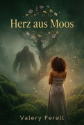 Cover-Bild zum Titel 'Herz aus Moos' von 'Valery Ferell'