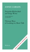 Cover-Bild zum Titel 'Dreizehn Blickwinkel auf Einige Worte / Thirteen Ways of Looking at a Short Talk' von 'Anne Carson'