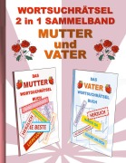 Cover-Bild zum Titel 'WORTSUCHRÄTSEL 2 in 1 SAMMELBAND MUTTER und VATER' von 'Brian Gagg'