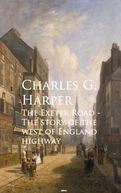 The Exeter Road - Charles G. G. Harper