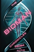 Cover-Bild zum Titel 'The Bioman Chronicles' von 'A L F I E'