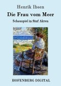 Die Frau vom Meer - Henrik Ibsen