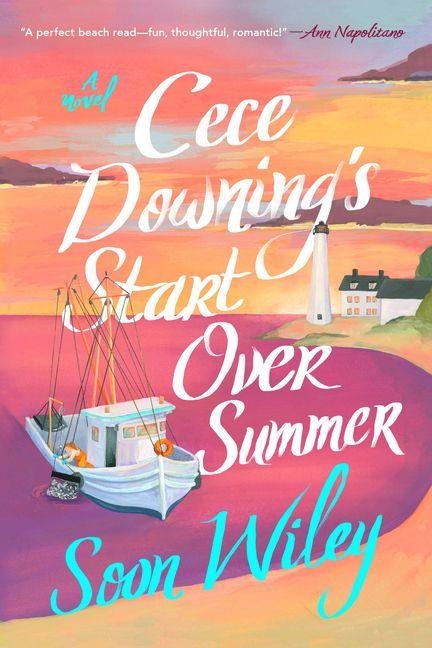 Cece Downing's Start Over Summer - Soon Wiley