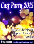 Cast Party 2015 - Ryusui Seiryoin, Agent Kunugi, Tanya