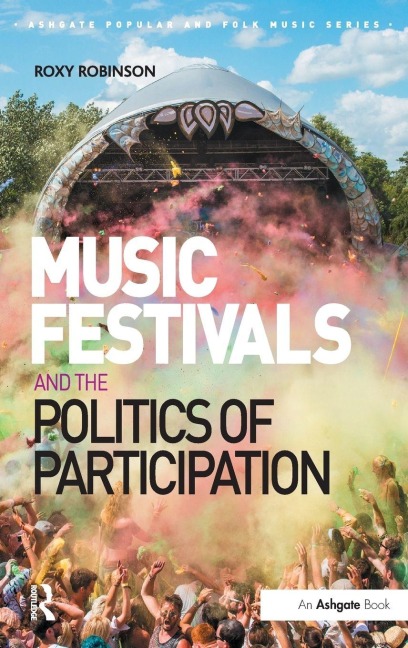 Music Festivals and the Politics of Participation - Roxy Robinson