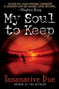 Cover-Bild zum Titel 'My Soul to Keep' von 'Tananarive Due'