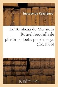 Cover-Bild zum Titel 'Le Tombeau de Monsieur Rouxel, Recueilli de Plusieurs Doctes Personnages' von 'Jacques de Cahaignes'
