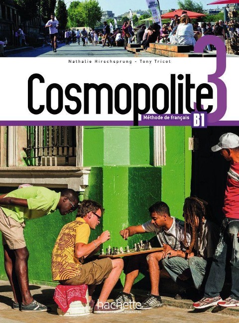 Cosmopolite 3. Kursbuch mit DVD-ROM, Code und Beiheft - Nathalie Hirschsprung, Tony Tricot