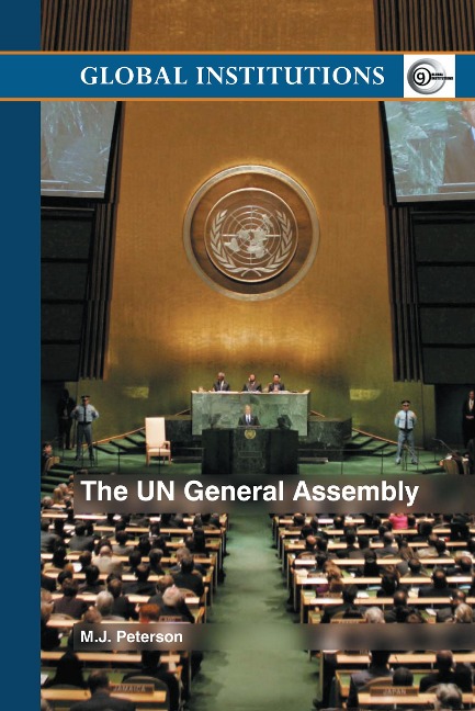 The UN General Assembly - M. J. Peterson