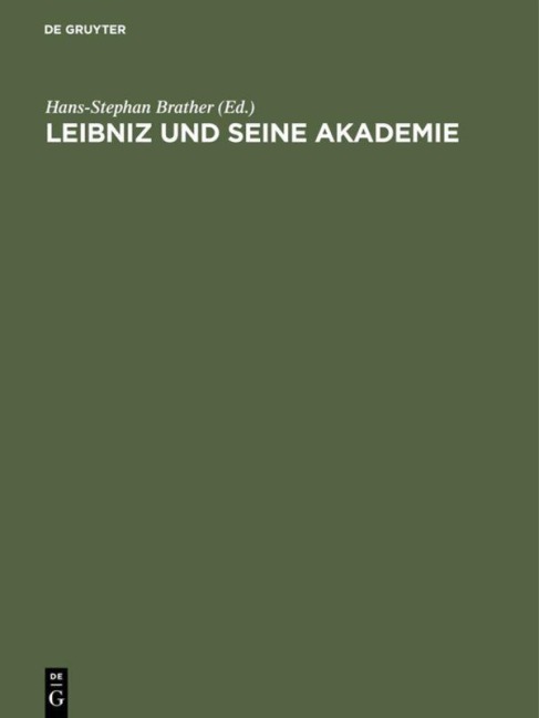 Leibniz und seine Akademie - 