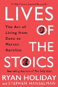 Cover-Bild zum Titel 'Lives of the Stoics' von 'Ryan Holiday, Stephen Hanselman'